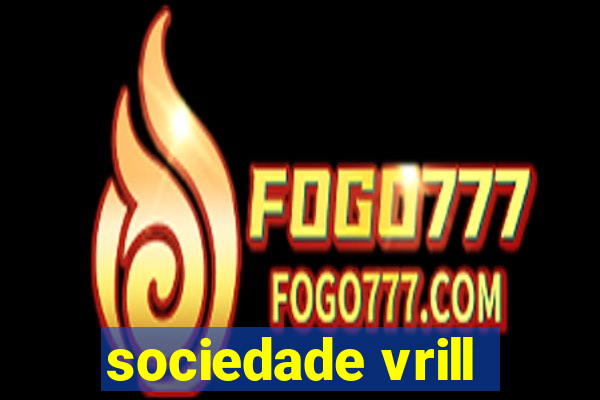 sociedade vrill